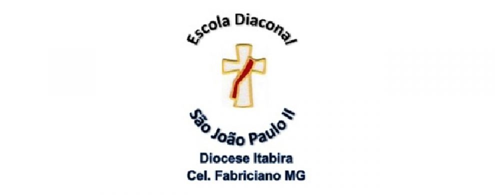 Conhecendo uma Escola Diaconal: “Escola Diaconal São João Paulo II”, diocese Itabira, Brasil