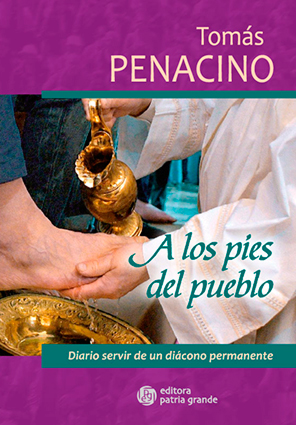Nuevo libro: "A los pies del pueblo. Diario servir de un diácono permanente"
